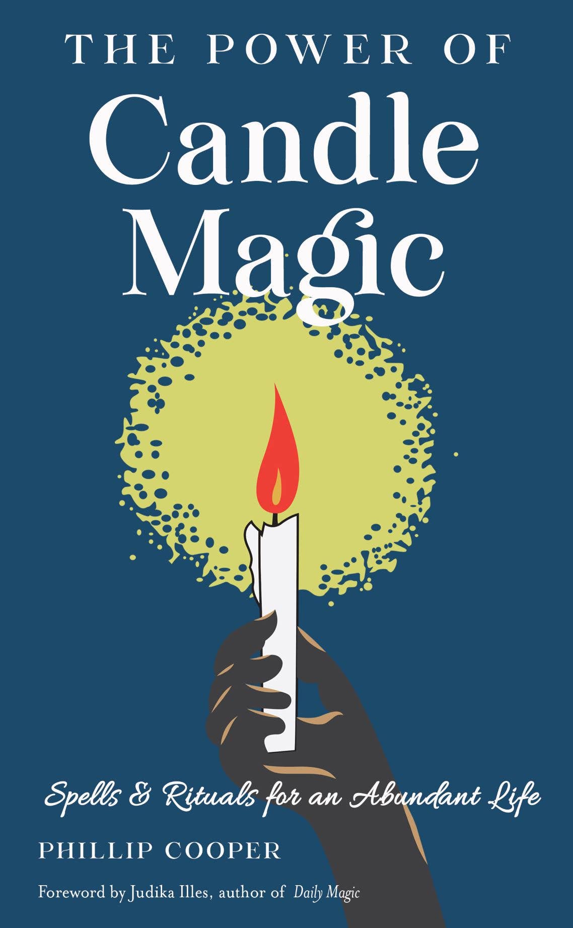 The Power of Candle Magic: Spells & Rituals - Adult Book