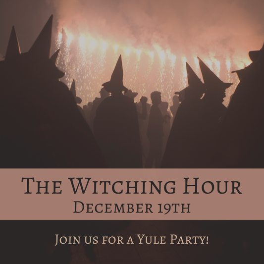 The Witching Hour: A Free Spiritual Meetup & Yule Party! (December 19th)