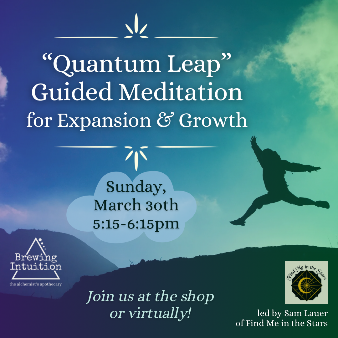 Mystic Mindfulness: March 30th (QUANTUM LEAP)