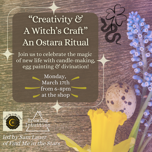 Creativity & A Witch’s Craft – March 17th (OSTARA RITUAL)